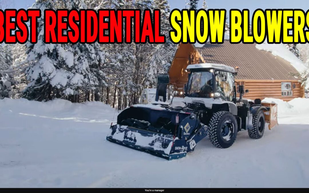 Best Residential Snow Blowers for use with the Better 175 Tractor
